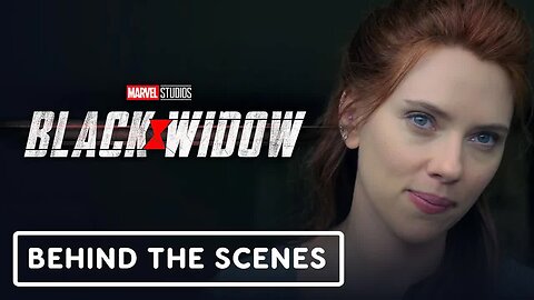 Marvel Studios’ Black Widow - Official Behind The Scenes (2021) Scarlett Jo