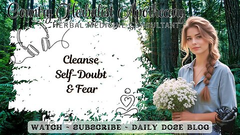 Cleanse Self-Doubt & Fear - Calming, Soothing, Relaxation Sounds of Nature