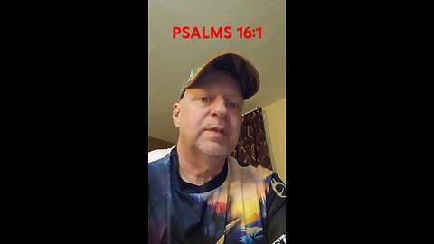 #PSALMS16:1 "WHAT'S YOUR COMFORT ZONE? WHAT'S YOUR REFUGE?"