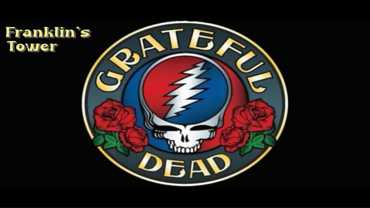 Grateful Dead - Franklin's Tower
