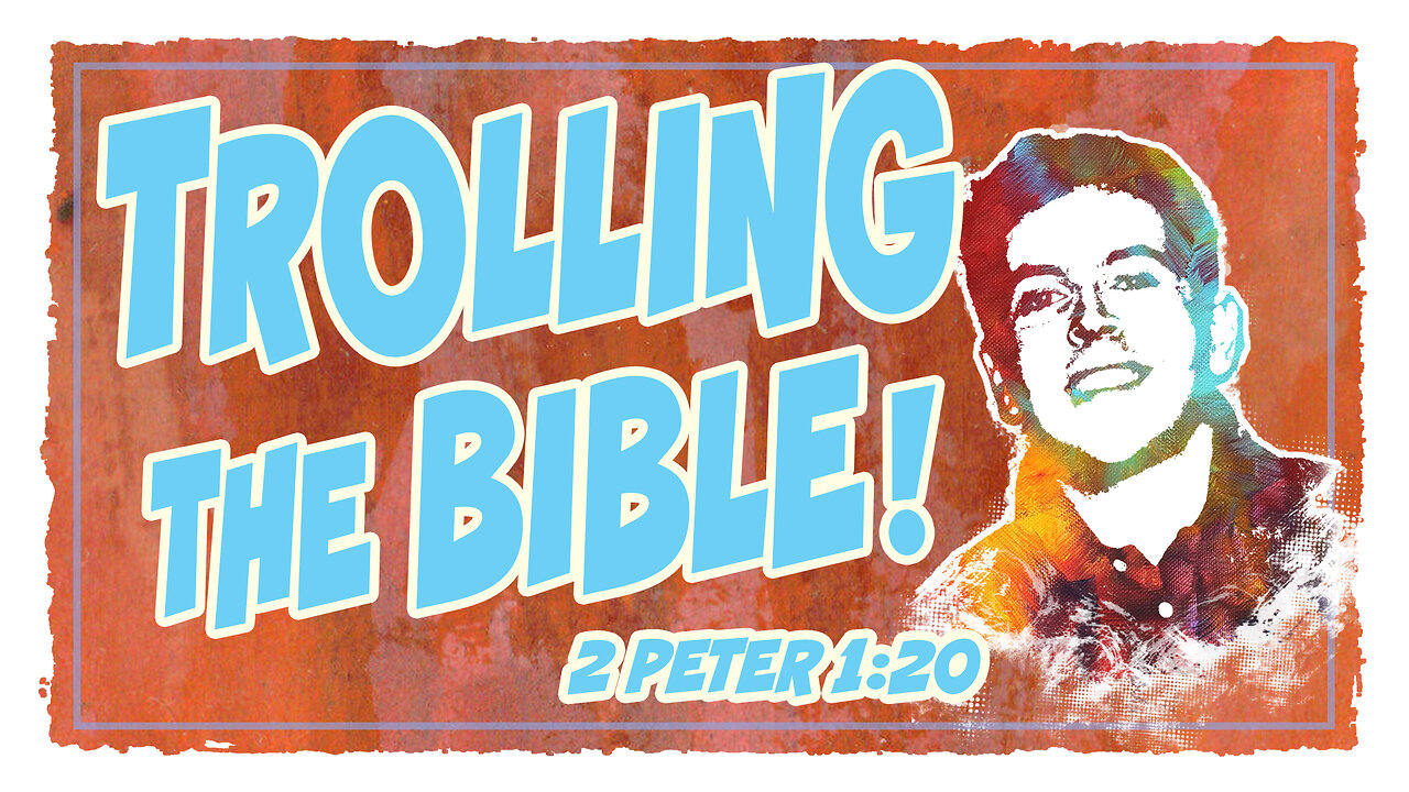 PROTESTANTS TROLLING THE BIBLE