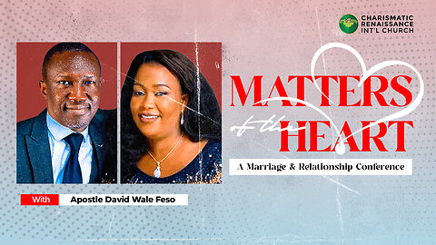Matters of the Heart (A Marriage and Relationship Conference) Live || 8th January 2026