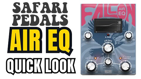NEW Falcon Air EQ QUICK LOOK - Safari Pedals - Unlock Pro-Level Sparkle in Your Mixes