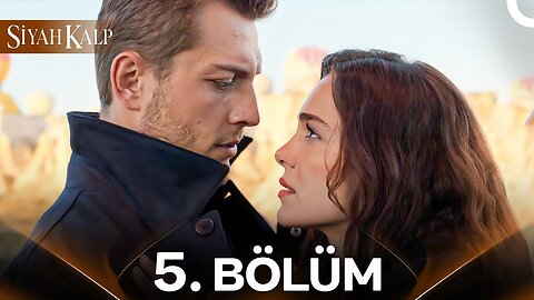 Siyah Kalp – Capitulo 5