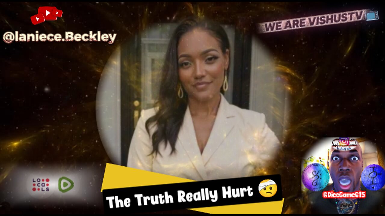 @laniece.Beckley: The Truth Really Hurts... #VishusTv 📺