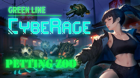 CybeRage (DLC) - Ep A2 - Petting Zoo