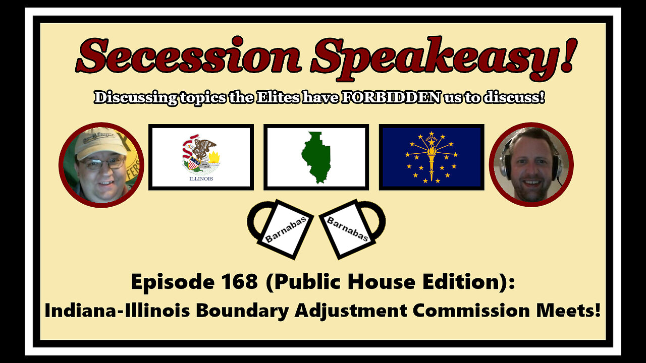 Secession Speakeasy #168 (PH Edition): Indiana-Illinois Boundary Adjustment Commission Meets!