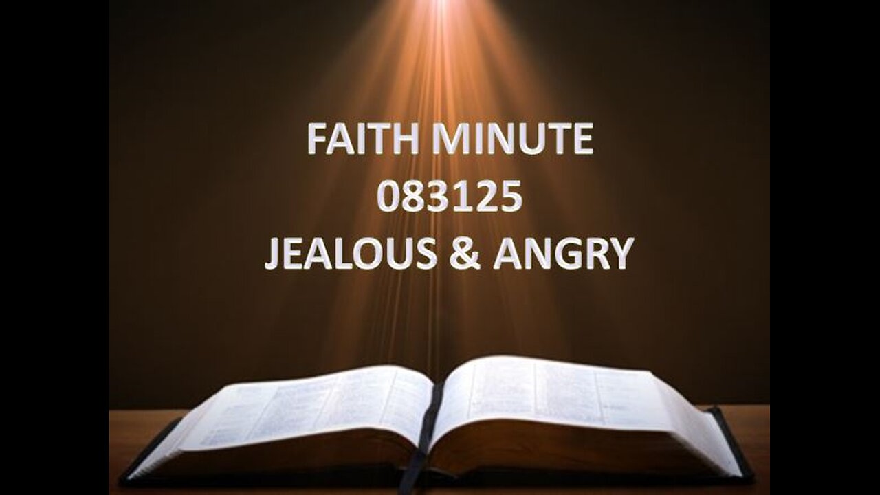 FAITH MINUTE - JEALOUS & ANGRY - 083125