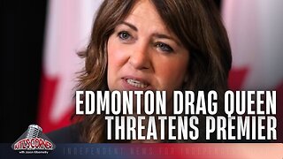 Edmonton Drag Queen Threatens Premier Danielle Smith Post-Kirk Death