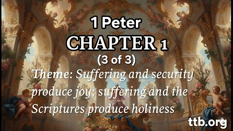 1 Peter Chapter 1 (Bible Study) (3 of 3)