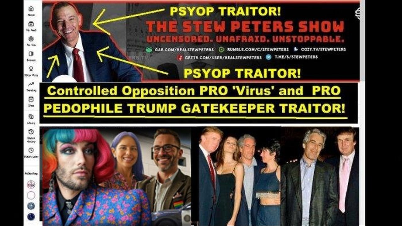 Controlled Opp Gatekeeper Psyop Pro Pedo Trump And Pro 'Virus' 'Stew Peters' In Plain Sight!