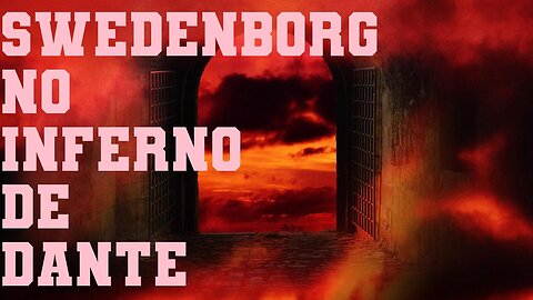 Swedenborg no Inferno de Dante: Uma Comparação