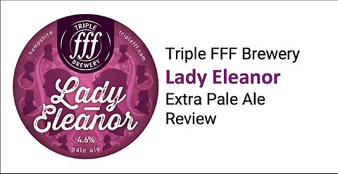 Lady Eleanor Extra Pale Ale Review