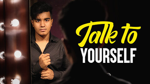 Talk to Yourself