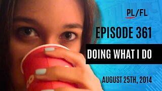 Past Liam - “Doing What I Do” - August 25th, 2014