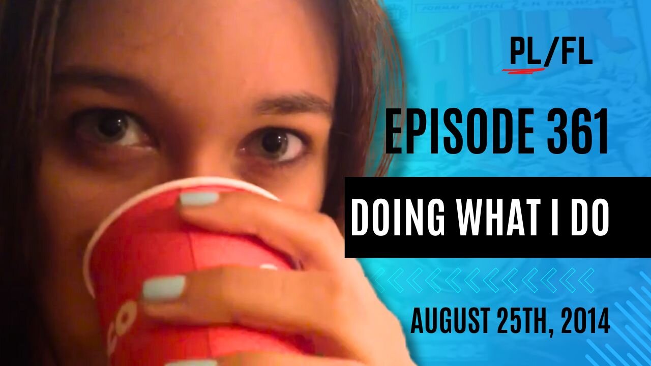 Past Liam - “Doing What I Do” - August 25th, 2014