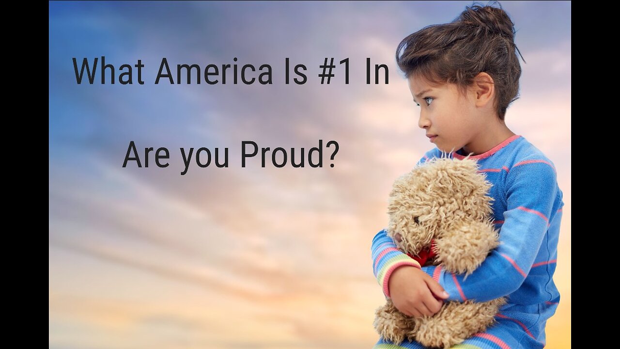 Are You Proud of What America Is Number One In ?