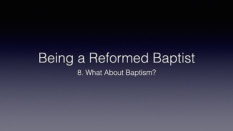 8. What About Baptism?