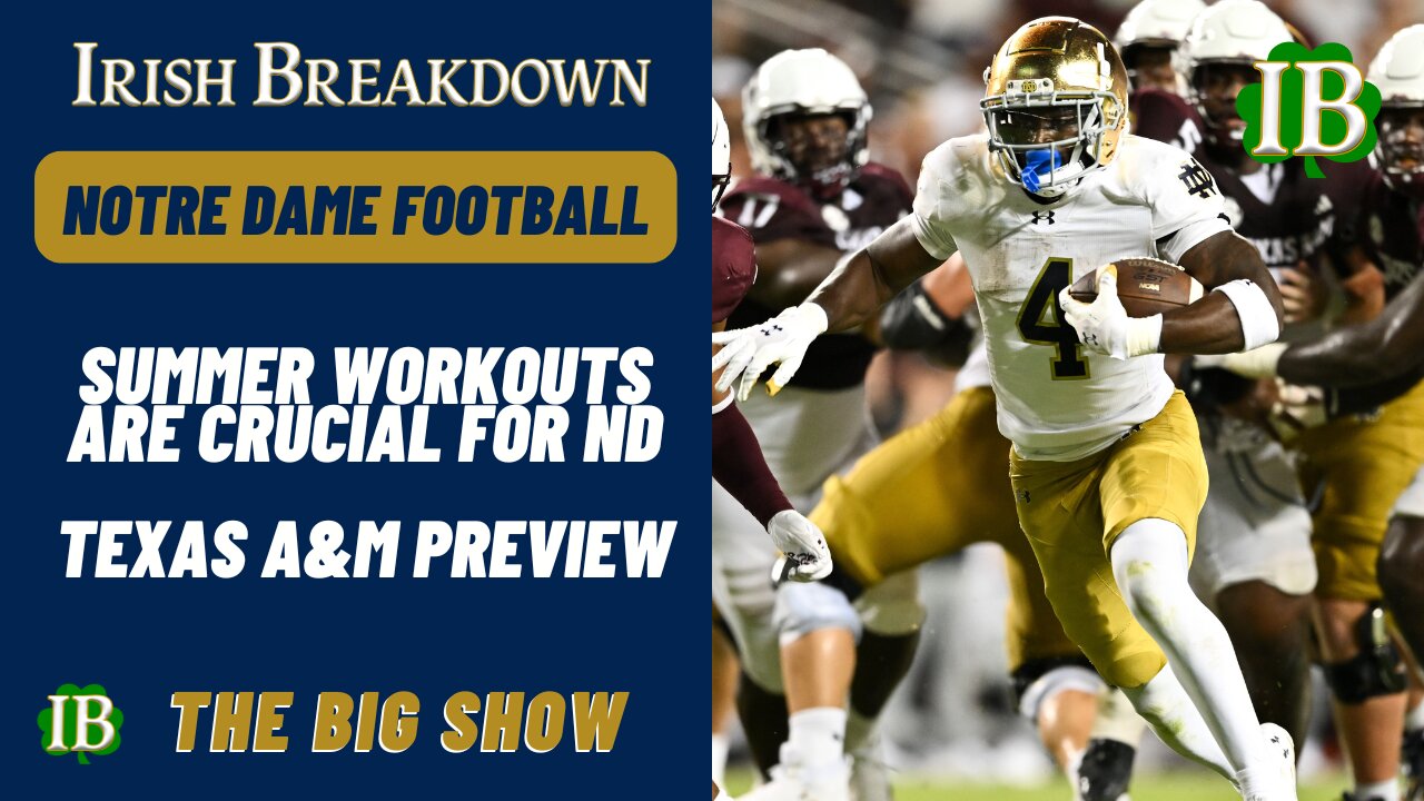 Notre Dame Enters Crucial Summer Period - Texas A&M Preview