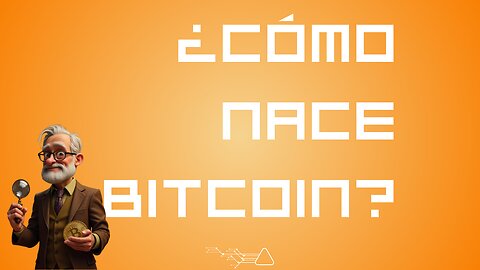 ¿Cómo se creó Bitcoin? | Crisis de 2008, Cypherpunks y Satoshi Explicados | 2025