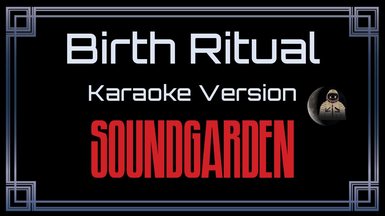 Soundgarden - Birth Ritual (CC)