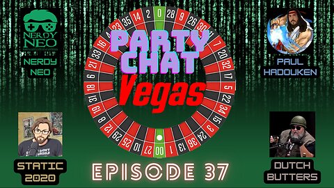 Party Chat ep 37, Live from Vegas with Paul Hadouken, Static2020, & Dutch Butters