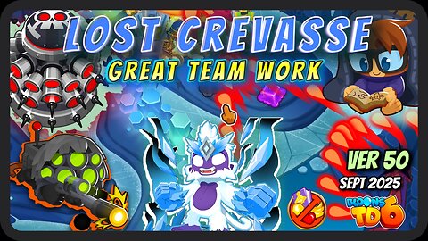 Lost Crevasse CHIMPS BTD6 Guide