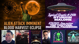 Is an Alien Attack Imminent?? Blood Harvest Eclipse & Orion Lines Intel – Ryushin Malone | TSP #2136
