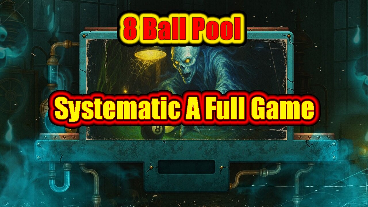 🎱 Systematic 8 Ball Pool: A Full Game