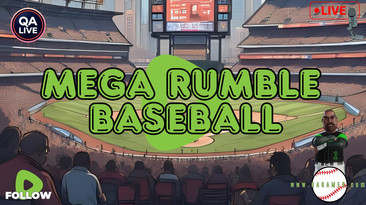 ⚾QAGamer Live | Mega Rumble Baseball Series (Games 15 & 16)