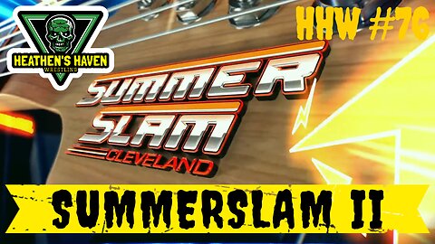 WWE 2K25 - HHW #76 - SummerSlam II