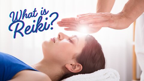 What is Reiki?