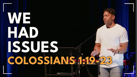 We Had Issues / Colossians 1:19-23 / Roy Helu, Jr.