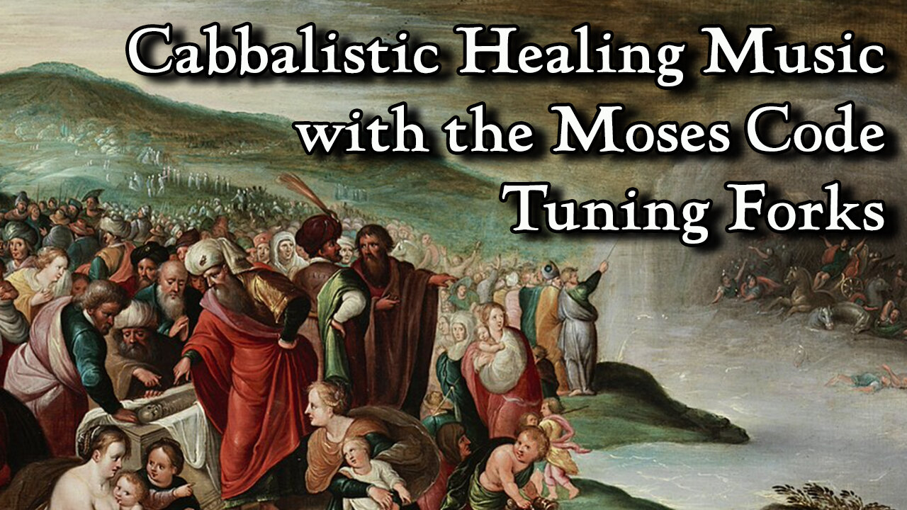 Cabbalistic Healing Music with the Moses Code Tuning Forks