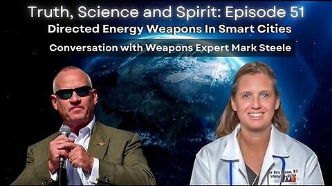 "Exclusive Talk: Unveiling Directed Energy Weapons in Smart Cities with Expert Mark Steele"