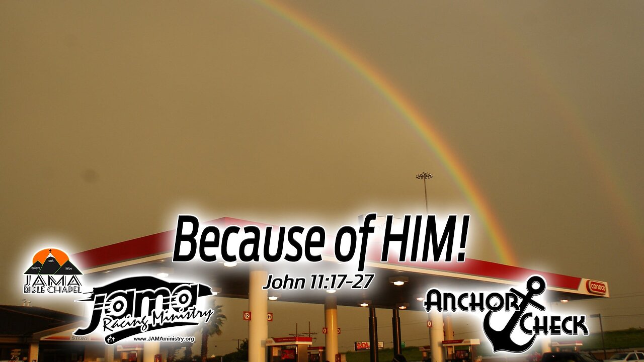 Because of Him!