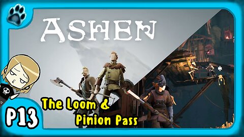 Ashen P13 | The Loom & Pinion Pass