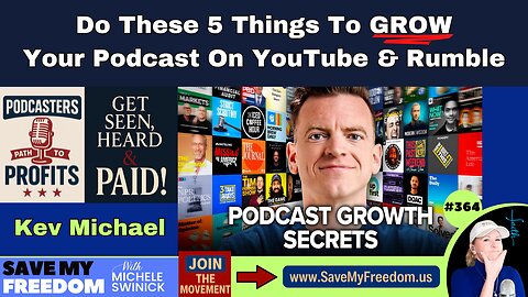 #364 Do These 5 Things To Grow Your Podcast On YouTube & Rumble - Discover what keeps viewers watching — and how to turn every episode into income! JOIN The PODCASTER PODIUM To GROW Your Show & Be A Guest!