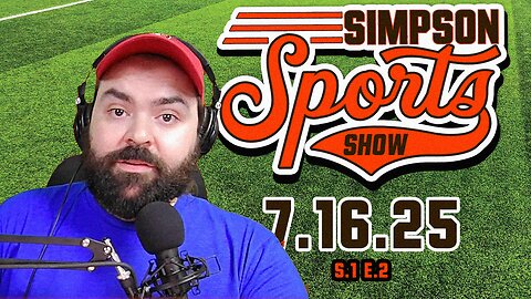 Simpson Sports Show - Cleveland 7.16.25 (S1.E2)