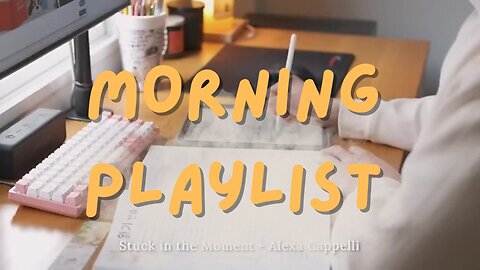 [Playlist] Acoustic Music for a Positive Morning