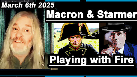 Macron & Starmer, playing with Fire