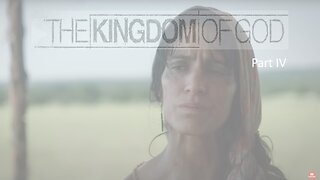 Kingdom of God | Part IV