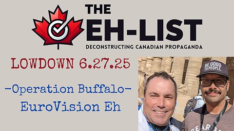 Eh-List Lowdown 6.27.25, Eurovision Eh - Operation Buffalo
