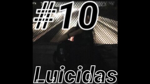 #10 - Luicidas