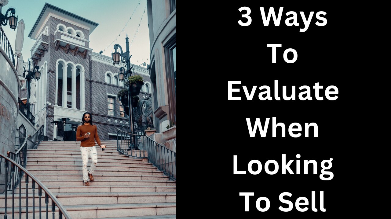 3 Methods To Evaluate Your Company You Are Looking To Sell