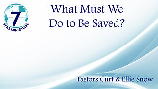 What Must We Do to Be Saved?