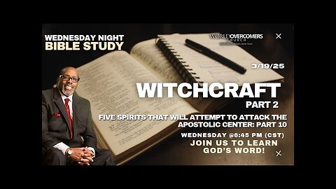 The Five Spirits That Will Attempt to Attack the Apostolic Center: Part 10 (Witchcraft Part 2)