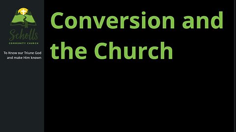 Conversion and the Church