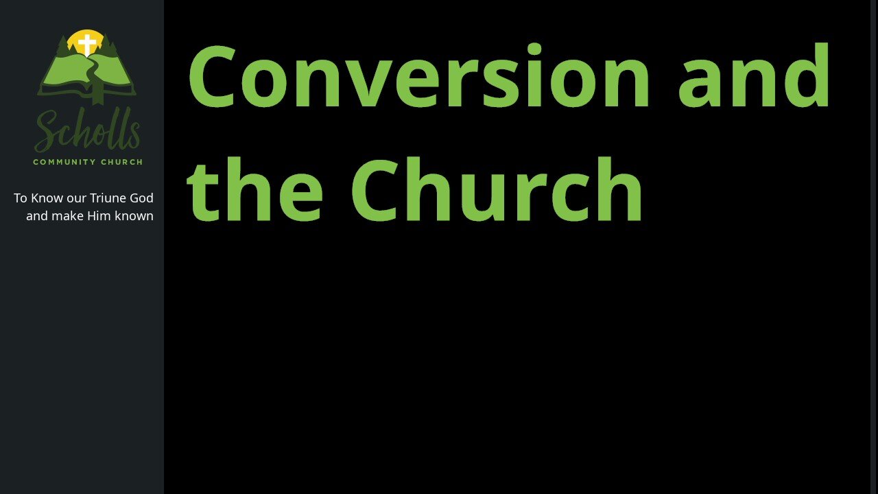 Conversion and the Church