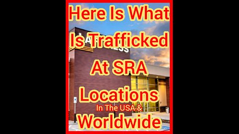 Here Is What Is Trafficked At SRA Locations In The USA & Worldwide